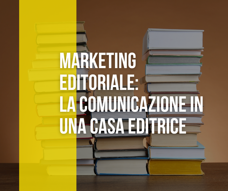 marketing editoriale la comunicazione in una casa editrice